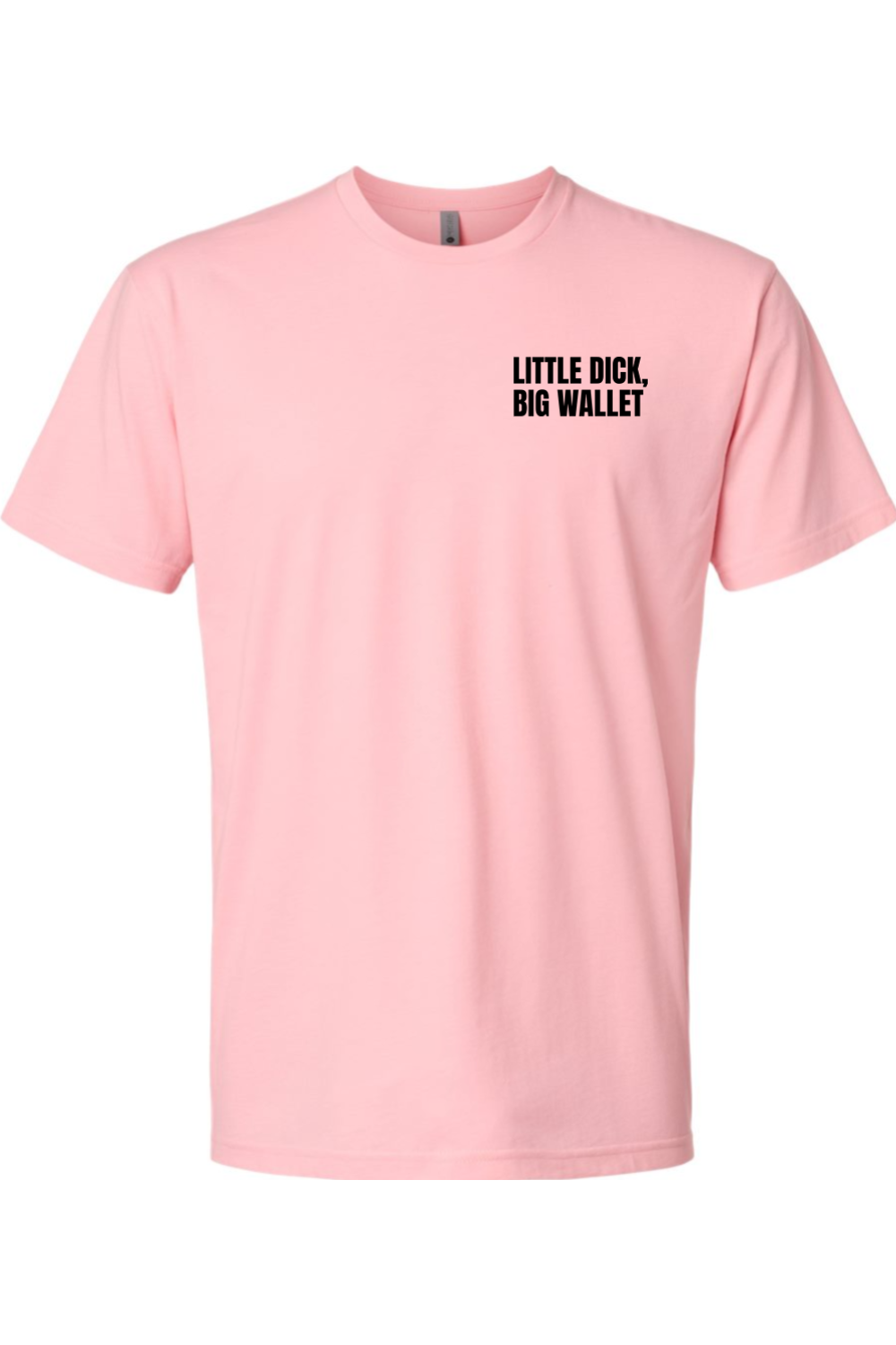 Little D*ck Big Wallet- These Colors don't run